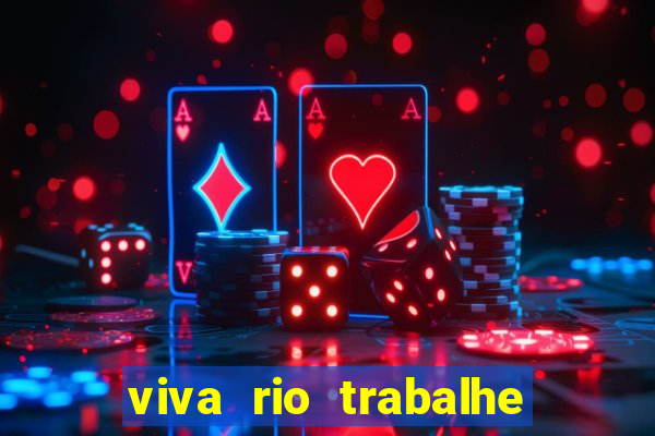 viva rio trabalhe conosco 2024